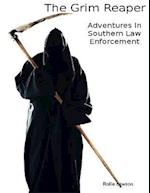 Grim Reaper - Adventures In Southern Law Enforcement