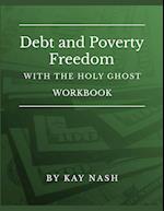 Debt and Poverty Freedom with The Holy Ghost Workbook