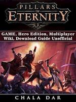Pillars of Eternity Game, Hero Edition, Multiplayer, Wiki, Download Guide Unofficial