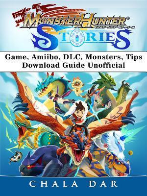 Monster Hunter Stories Game, Amiibo, DLC, Monsters, Tips, Download Guide Unofficial
