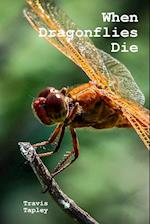 When Dragonflies Die