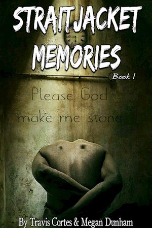 Straitjacket Memories Book 1