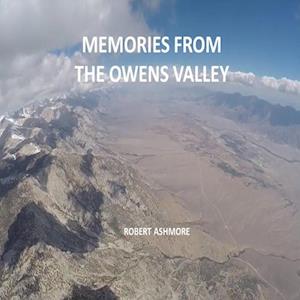 MEMORIES FROM THE OWENS VALLEY