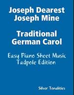 Joseph Dearest Joseph Mine - Traditional German Carol Easy Piano Sheet Music Tadpole Edition