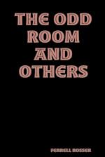 The Odd Room and Others