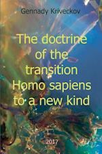 The Doctrine of the Transition Homo Sapiens to a New Kind