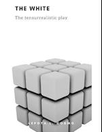 The White the Tensurrealistic Play