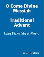 O Come Divine Messiah Traditional Advent - Easy Piano Sheet Music