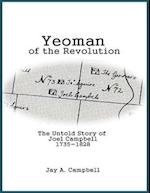 Yeoman of the Revolution: The Untold Story of Joel Campbell 1735 - 1828