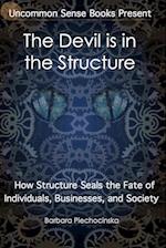 The Devil is in the Structure