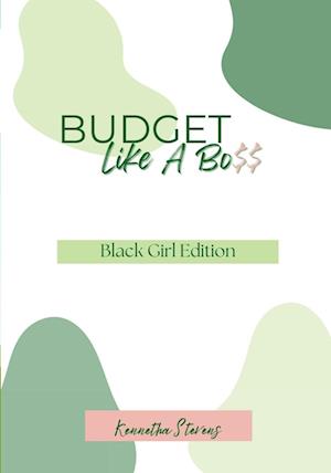 Budget Like A Bo$$: Black Girl Edition