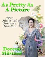 As Pretty As a Picture: Four Historical Romance Novellas