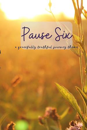 Pause Six