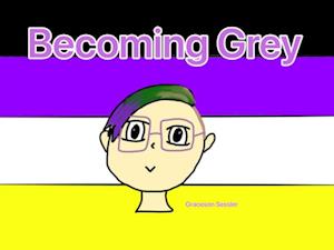 Becoming Grey