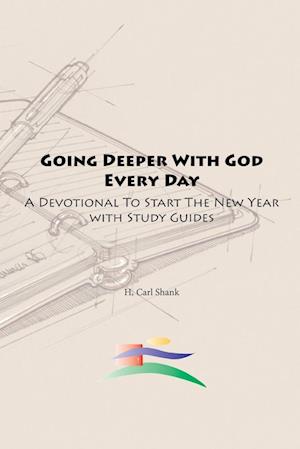 Going Deeper With God Every Day