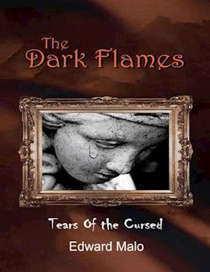 Dark Flames: Tears of the Cursed