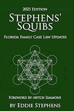 Stephens' Squibs - Florida Family Case Law Updates - 2023 Edition 