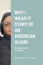 WHY I WEAR IT STORY OF AN AMERICAN HIJABI