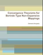 Convergence Theorems for Berinde Type Non-Expansive Mappings 