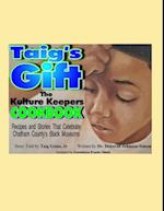 Taig's Gift The Kulture Keepers Cookbook