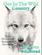 Out In the Wild Country: Four Historical Romance Novellas