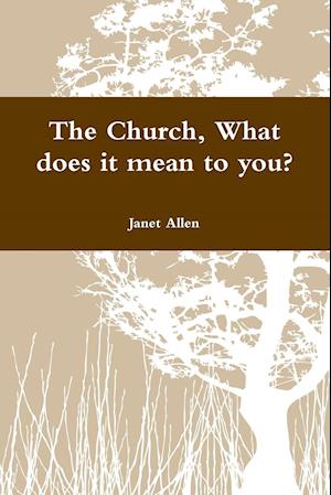 The Church, What does it mean to you?