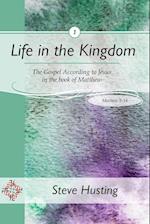 Life in the Kingdom, book 1