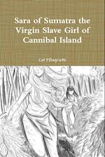 Sara of Sumatra the Virgin Slave Girl of Cannibal Island