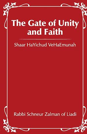 The Gate of Unity & Faith: Shaar HaYichud VeHaEmunah