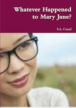 Whatever Happened to Mary Jane? 