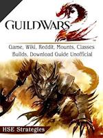 Guild Wars 2 Game, Wiki, Reddit, Mounts, Classes, Builds, Download Guide Unofficial