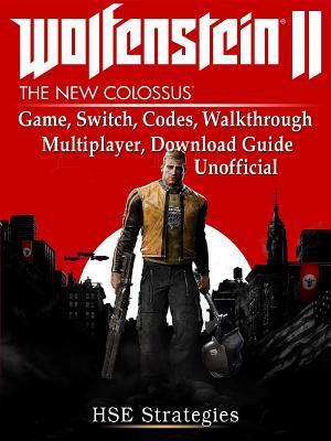 Wolfenstein 2 Game, Switch, Codes, Walkthrough, Multiplayer, Download Guide Unofficial