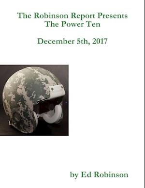 The Robinson Report Presents the Power Ten December 5th, 2017