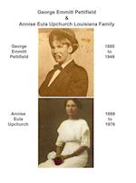 George Emmitt Pettifield & Annise Eula Upchurch Louisiana Family 