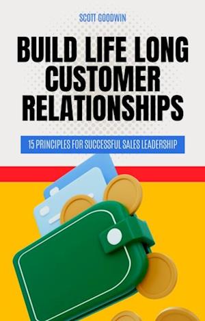 Build Life Long Customer Relationships