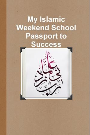 My Islamic Weekend School Passport to Success