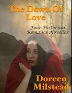 Dawn of Love: Four Historical Romance Novellas