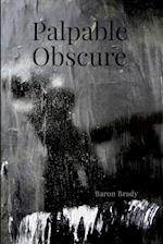 Palpable Obscure 