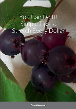 You Can Do It! Simple Tips to Stretch Every Dollar