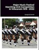 Major Music Festival Marching Unit Competition in Wisconsin 1919 - 2022 