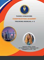 Three Kingdoms Construction Academy - Training Manual # 2 