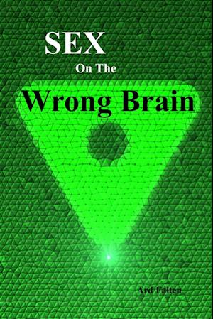 Sex On The Wrong Brain