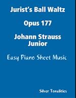 Jurist’s Ball Waltz Opus 177 Johann Strauss Junior - Easy Piano Sheet Music