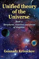 Unified Theory of the Universe. Book 2