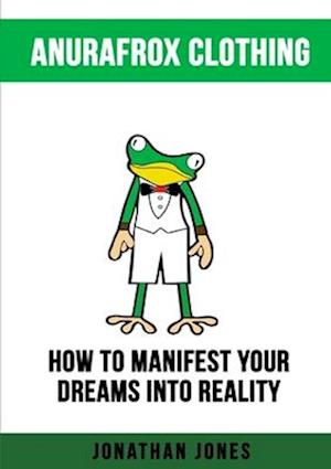 How to Manifest Your Dreams Into Reality