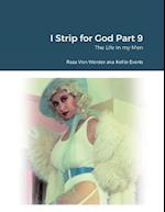 I Strip for God Part 9