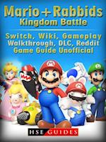 Mario + Rabbids Kingdom Battle, Switch, Wiki, Gameplay, Walkthrough, DLC, Reddit, Game Guide Unofficial
