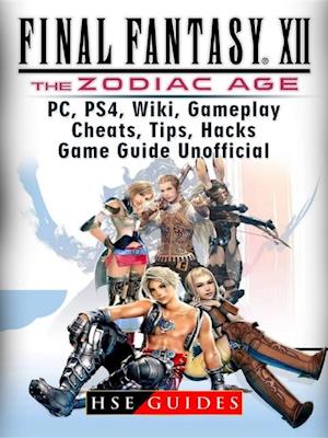 Final Fantasy XII The Zodiac Age, PC, PS4, Wiki, Gameplay, Cheats, Tips, Hacks, Game Guide Unofficial