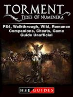 Torment Tides of Numenera, PS4, Walkthrough, Wiki, Romance, Companions, Cheats, Game Guide Unofficial