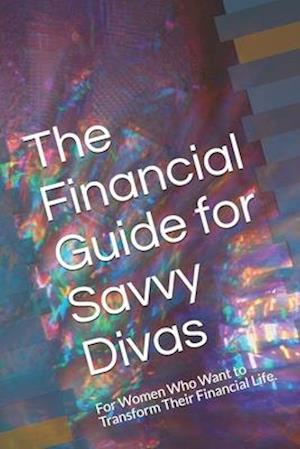 The Financial Guide for Savvy Divas